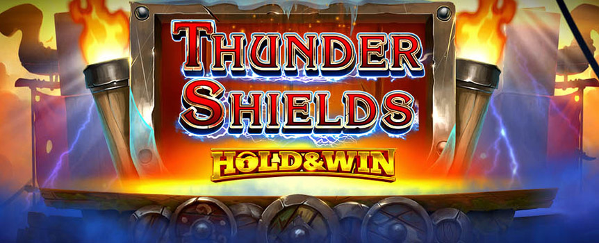 
Thunder Shields is an exciting Viking pokie that will introduce you to these ferocious and fearless seafaring men. If you are brave enough to play this 4 Row, 5 Reel, 40 Payline pokie, then you will be accepted into their crew and could earn yourself some of their valuable bounty as well!

